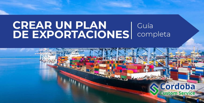 Guía Completa de 8 pasos para Crear un Buen Plan de Exportaciones